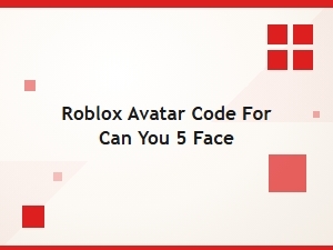 How to Use Roblox Avatar Face Codes