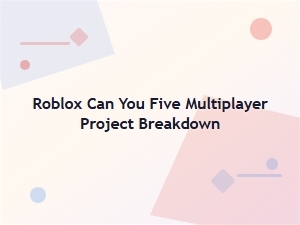 Roblox Multiplayer Project Breakdown Tutorial